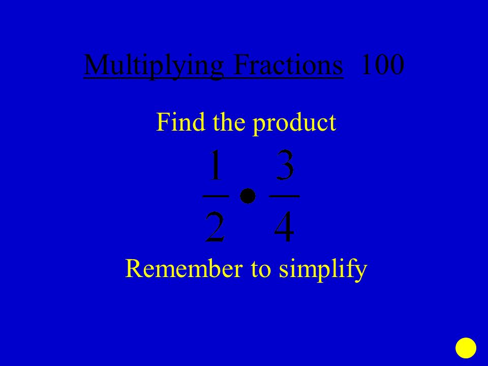 Multiplying Fractions 100