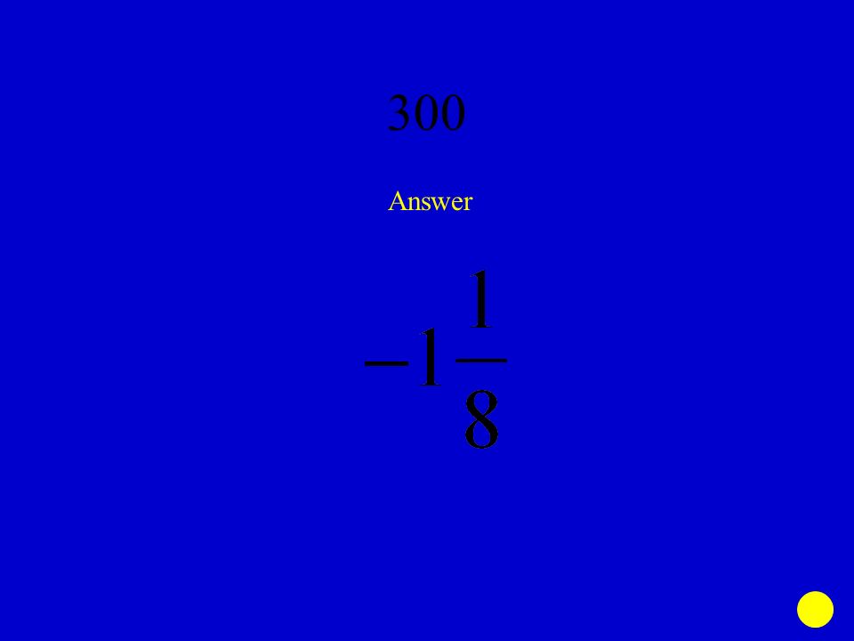 300 Answer