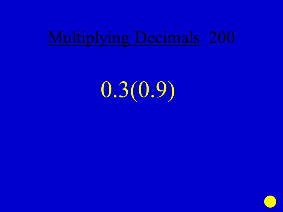 Multiplying Decimals (0.9)