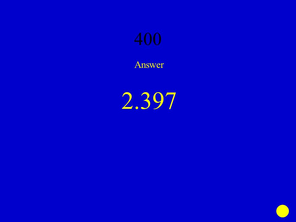 400 Answer 2.397