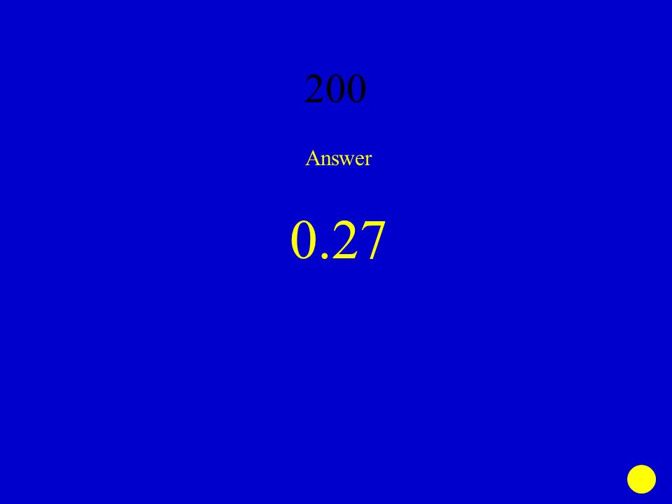 200 Answer 0.27