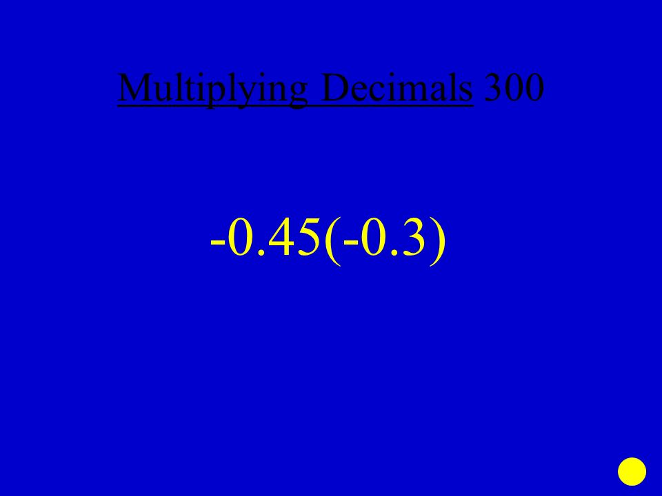 Multiplying Decimals (-0.3)
