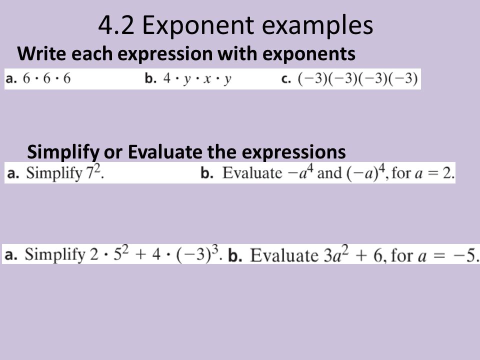 4.2 Exponent examples Write each expression with exponents