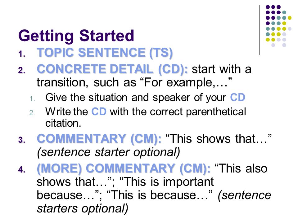 Getting Started TOPIC SENTENCE (TS)