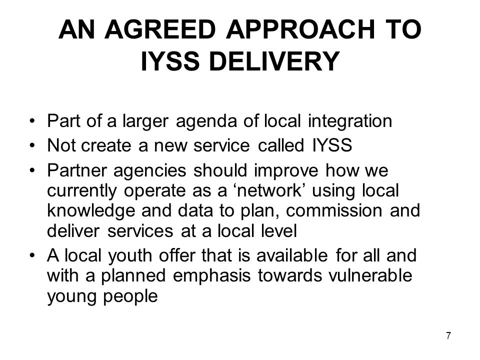 AN AGREED APPROACH TO IYSS DELIVERY