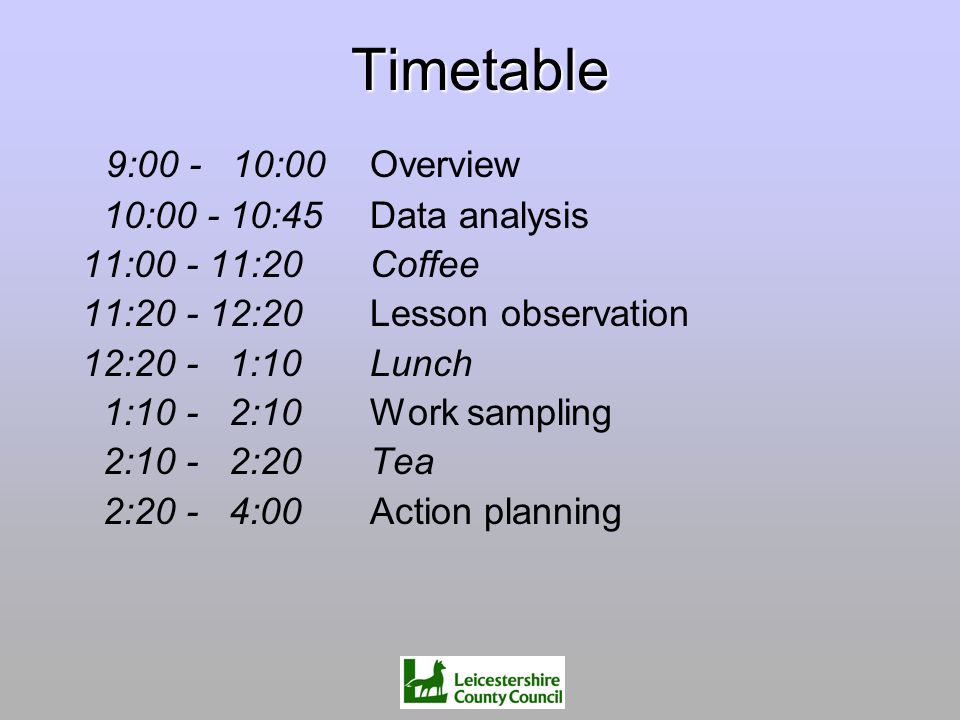 Timetable 9: :00 Overview 10: :45 Data analysis