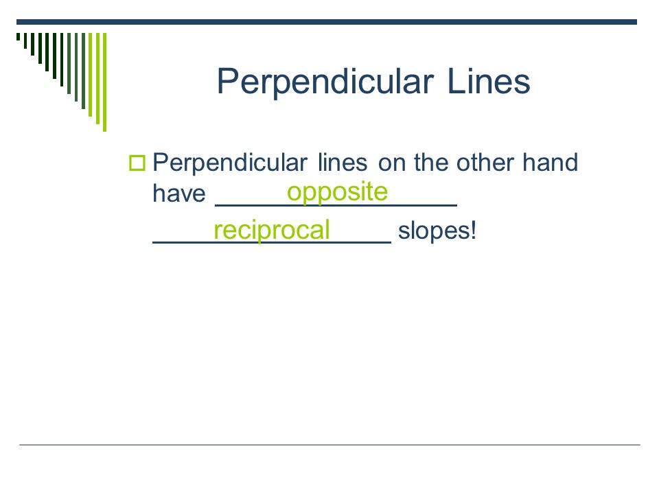 Perpendicular Lines opposite reciprocal