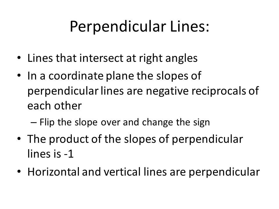 Perpendicular Lines: Lines that intersect at right angles