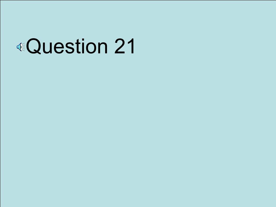 Question 21