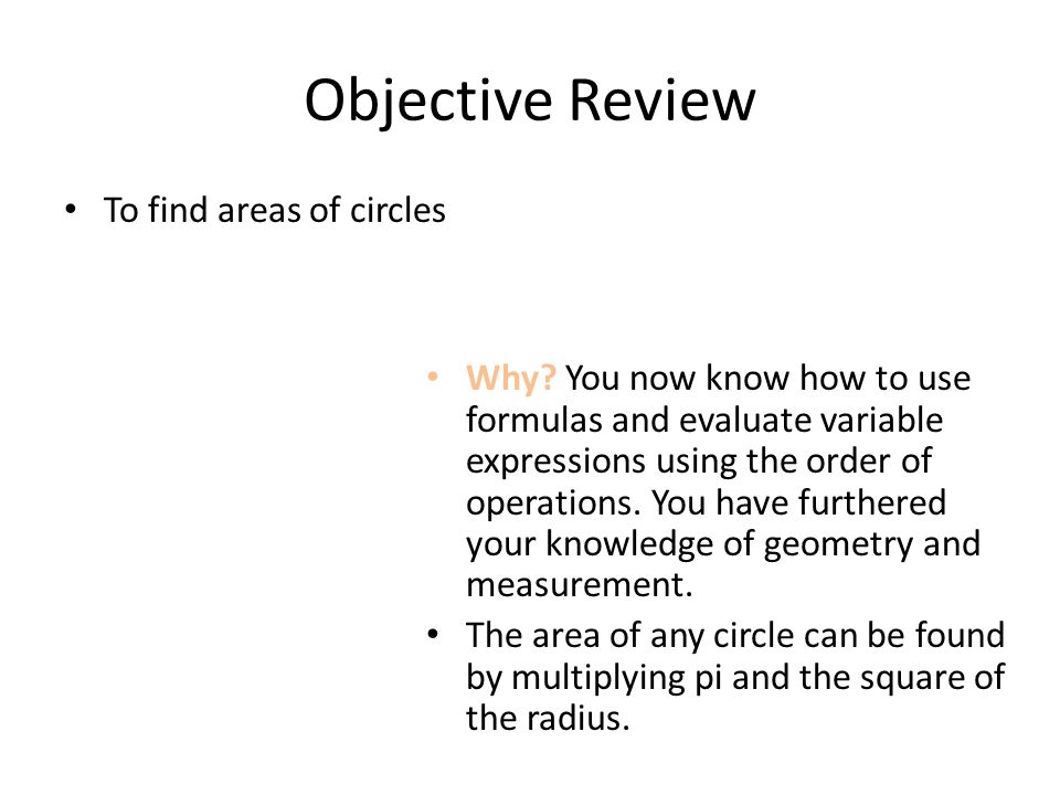 Objective Review To find areas of circles
