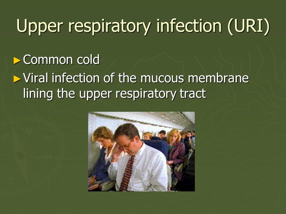 Upper respiratory infection (URI)