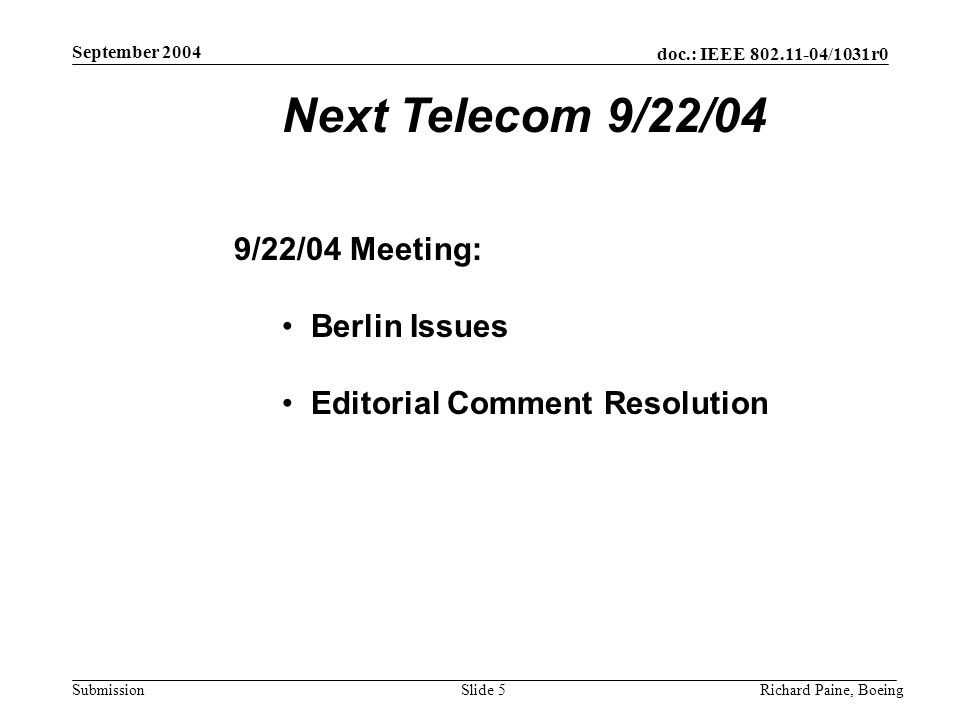 Next Telecom 9/22/04 9/22/04 Meeting: Berlin Issues