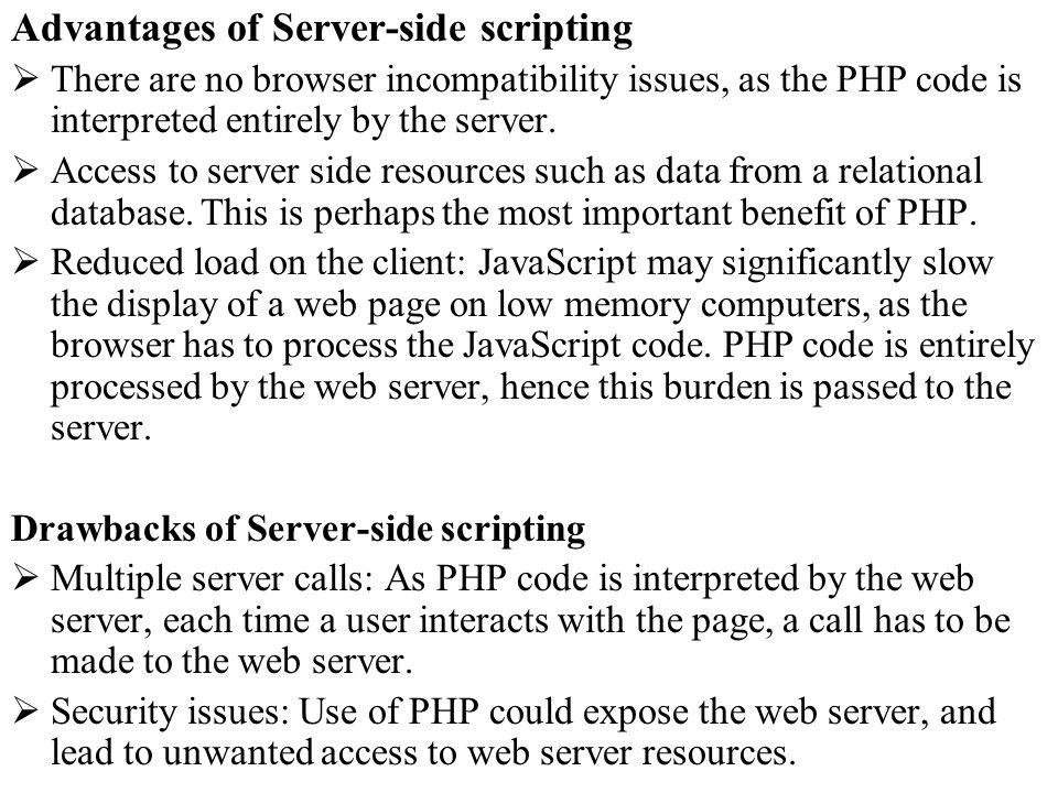 Advantages of Server-side scripting