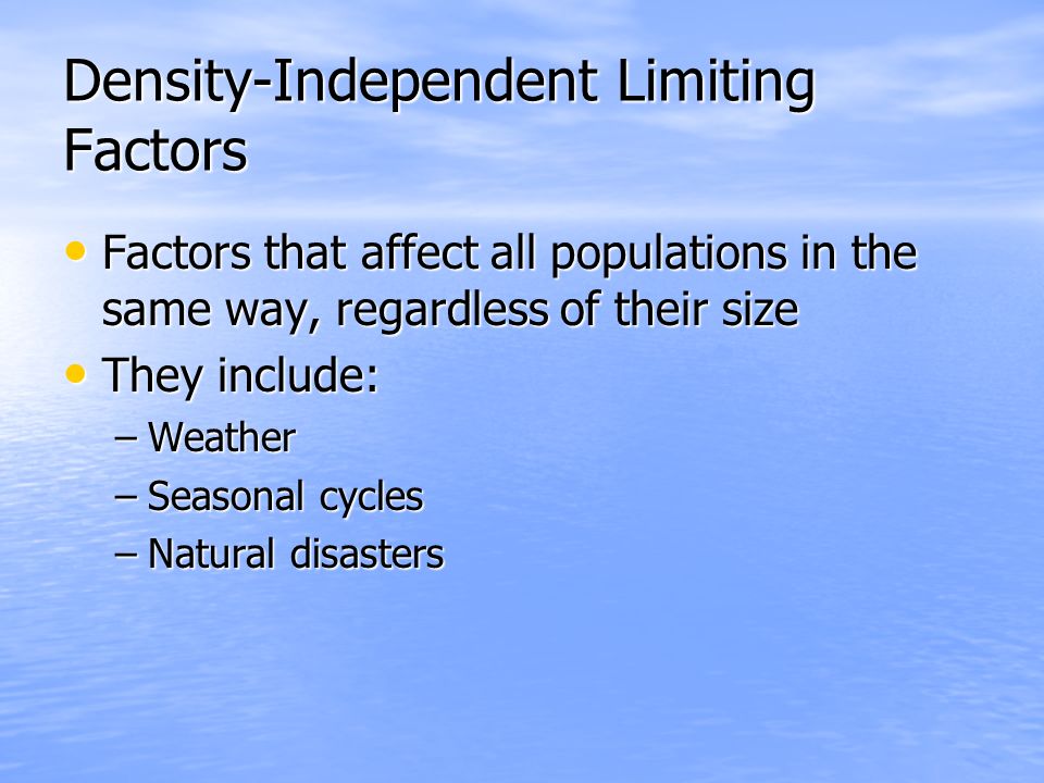 Density-Independent Limiting Factors