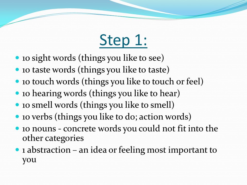 Step 1: 10 sight words (things you like to see)