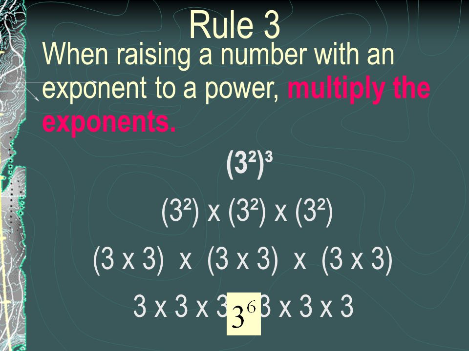 Rule 3 (3²) x (3²) x (3²) (3 x 3) x (3 x 3) x (3 x 3)