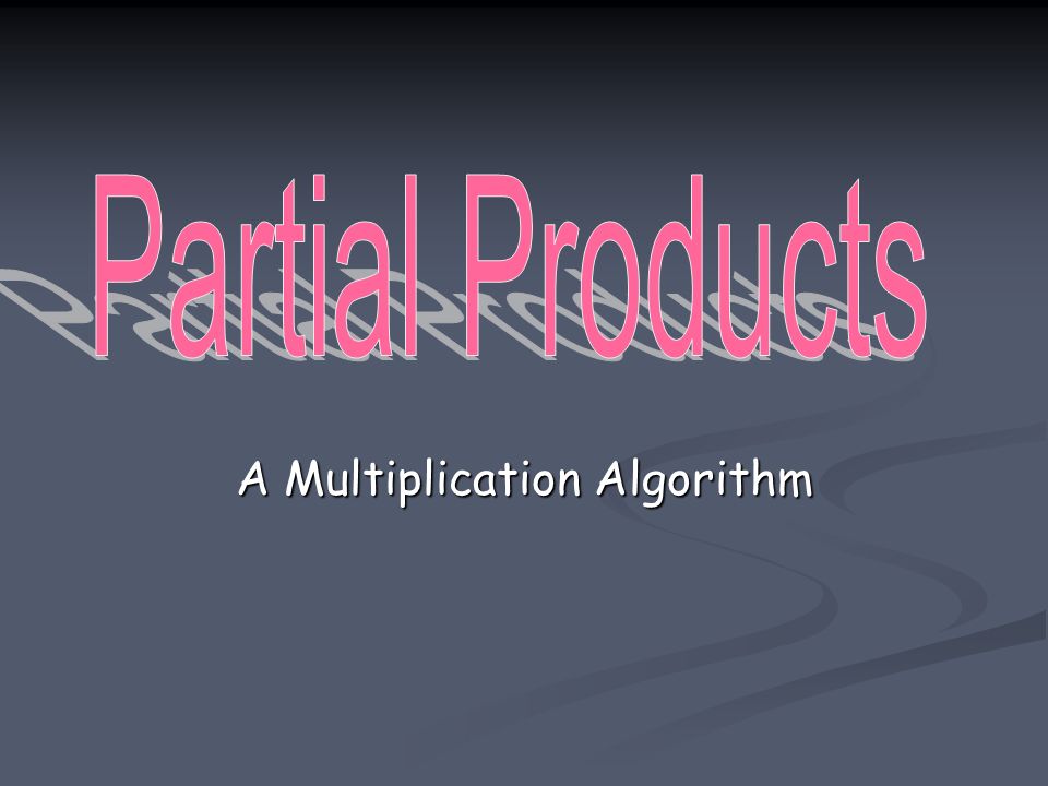 A Multiplication Algorithm