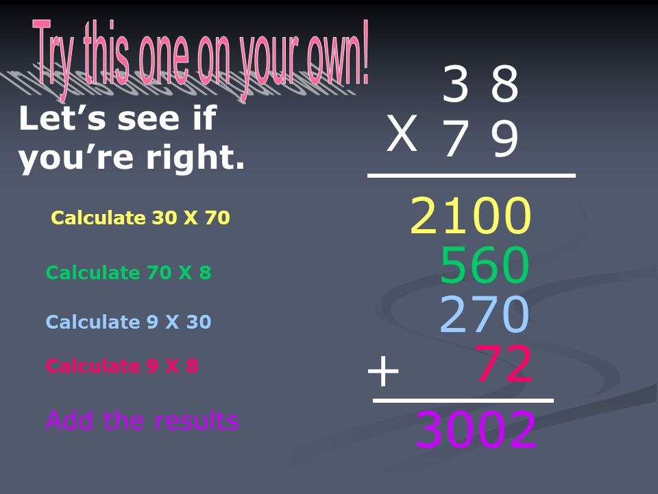 3 8 X Try this one on your own!