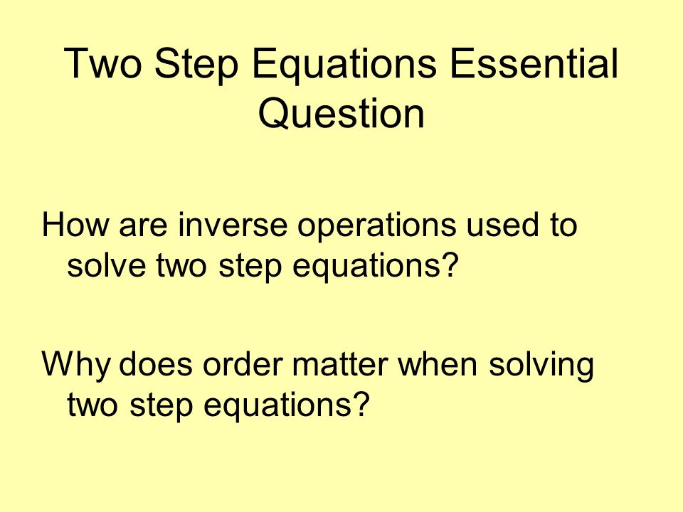 Two Step Equations Essential Question