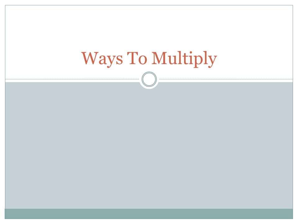 Ways To Multiply