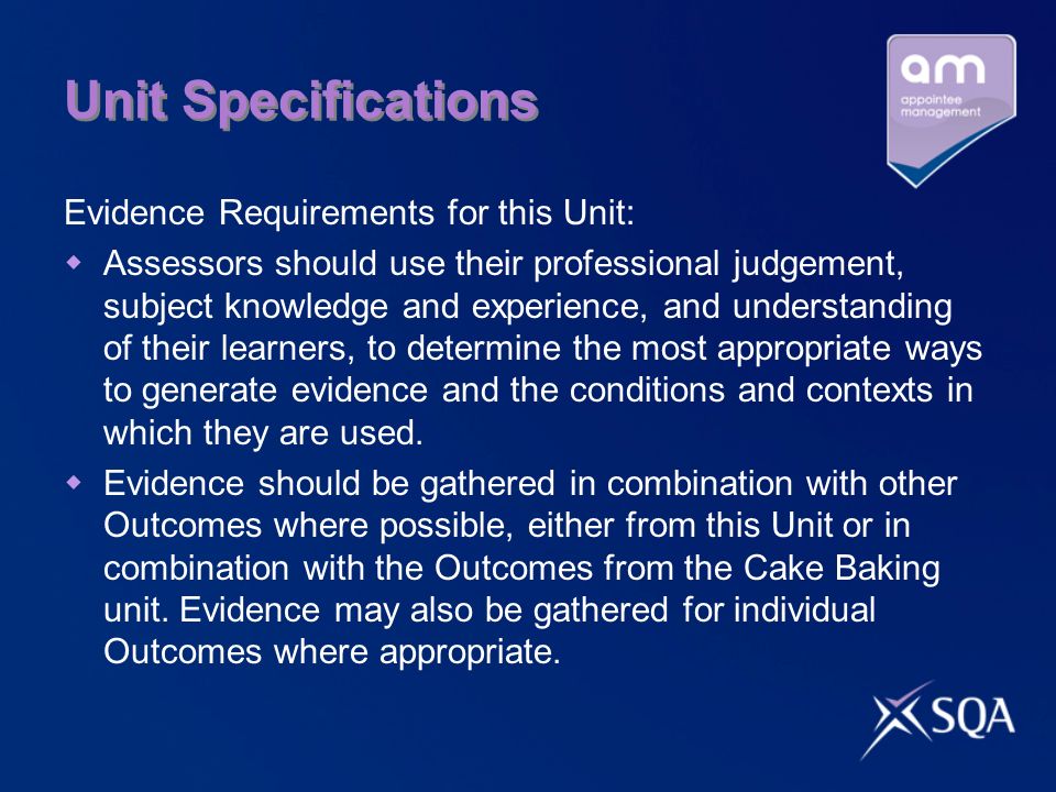 Unit Specifications Evidence Requirements for this Unit: