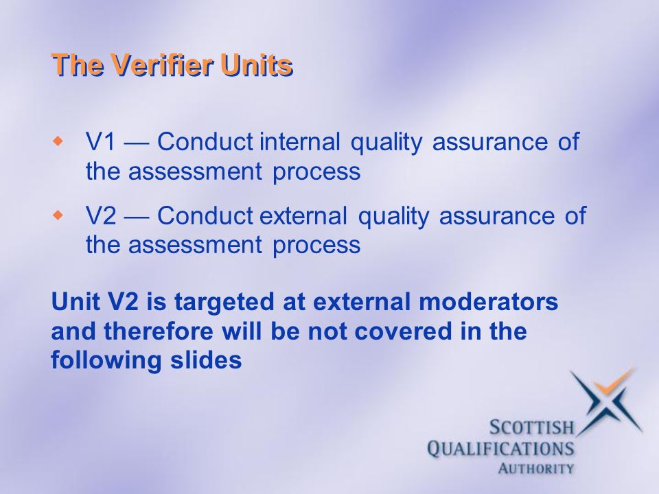 The Verifier Units V1 — Conduct internal quality assurance of the assessment process.
