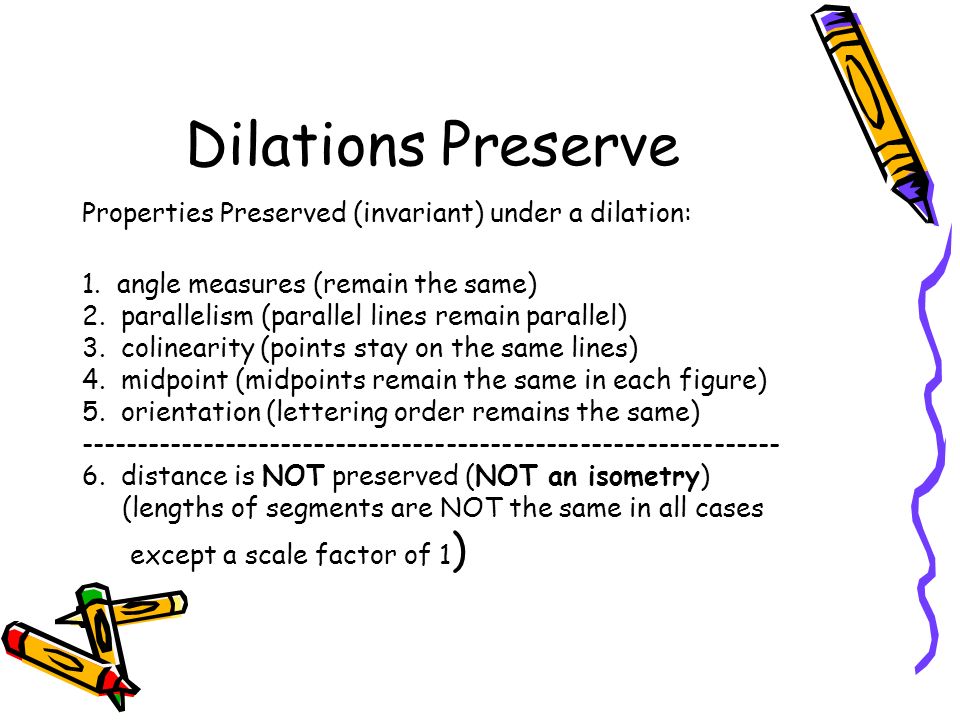 Dilations Preserve
