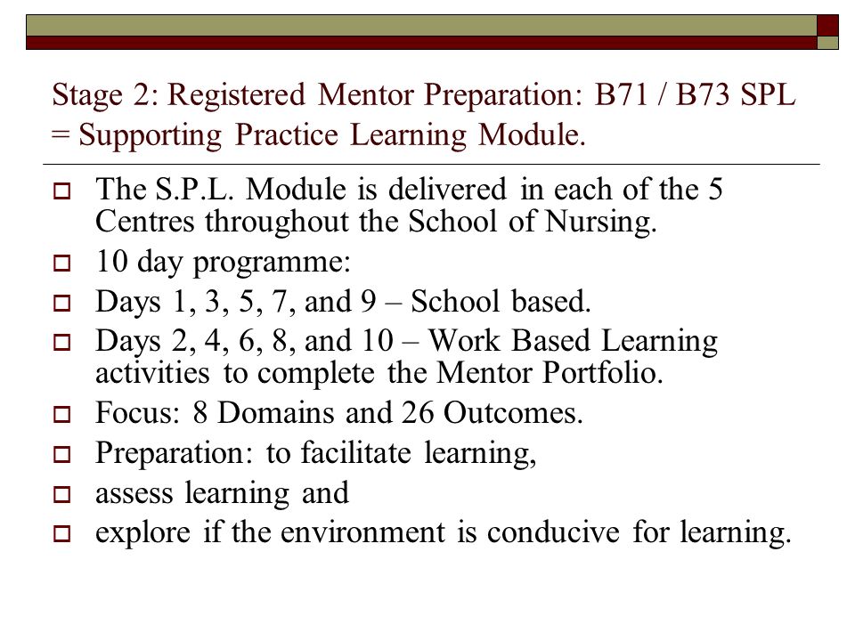 Stage 2: Registered Mentor Preparation: B71 / B73 SPL = Supporting Practice Learning Module.