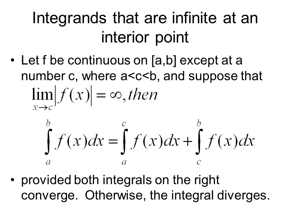Integrands that are infinite at an interior point