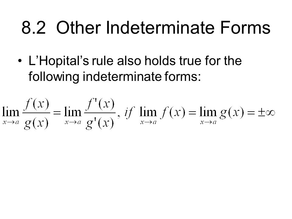8.2 Other Indeterminate Forms