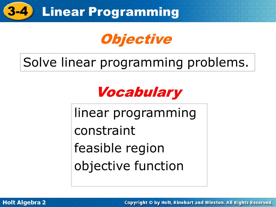Objective Vocabulary Solve linear programming problems.
