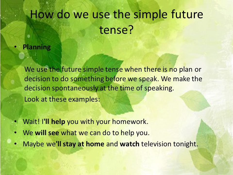 How do we use the simple future tense