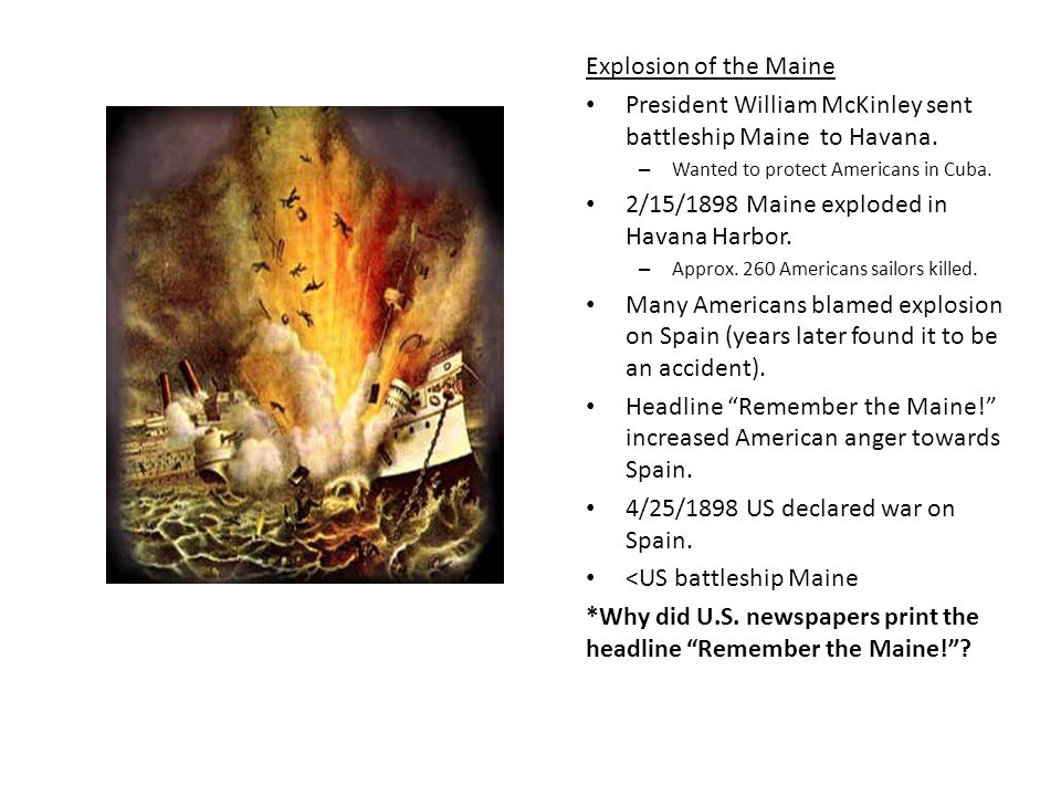 President William McKinley sent battleship Maine to Havana.