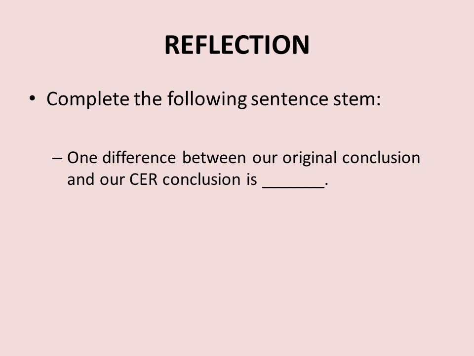 REFLECTION Complete the following sentence stem: