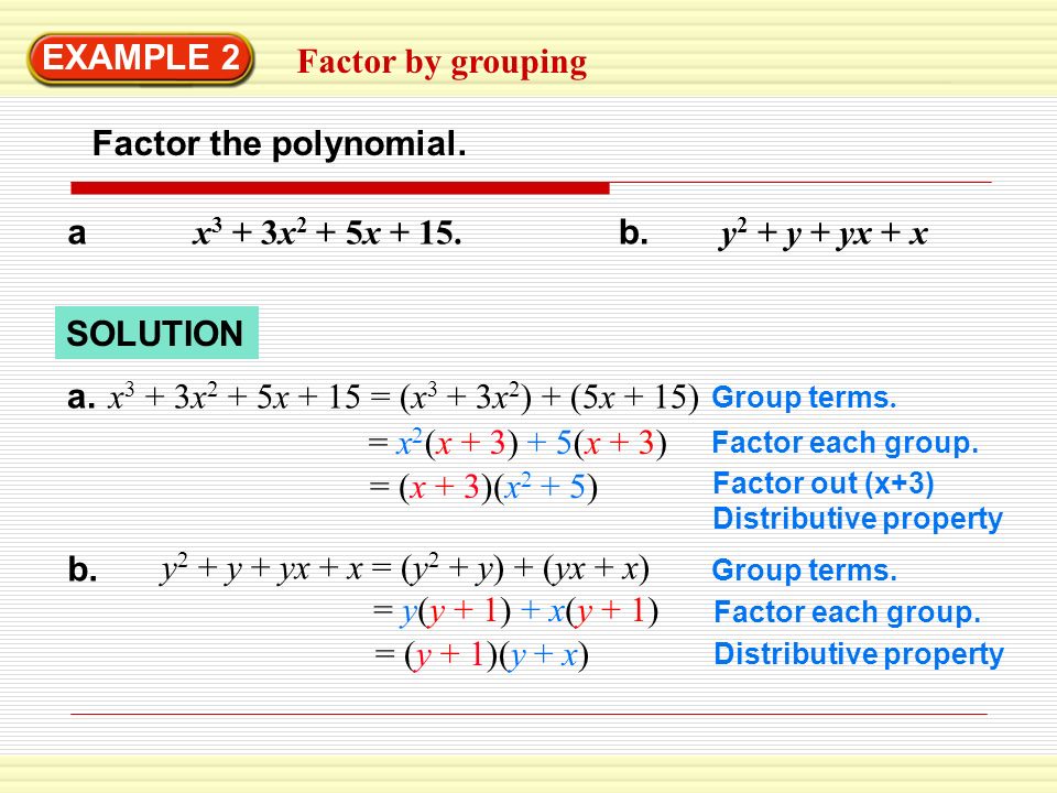 y2 + y + yx + x = (y2 + y) + (yx + x) b. = y(y + 1) + x(y + 1)