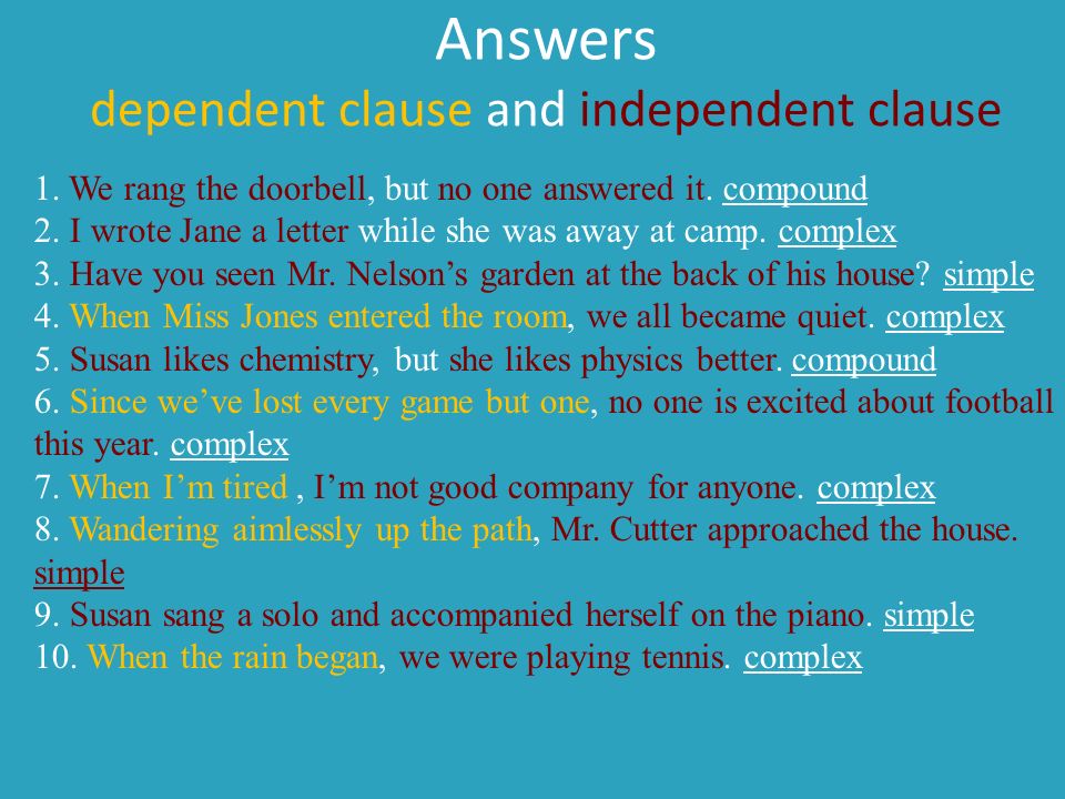 Answers dependent clause and independent clause