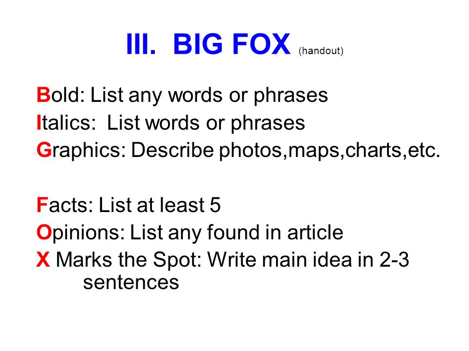 III. BIG FOX (handout) Bold: List any words or phrases