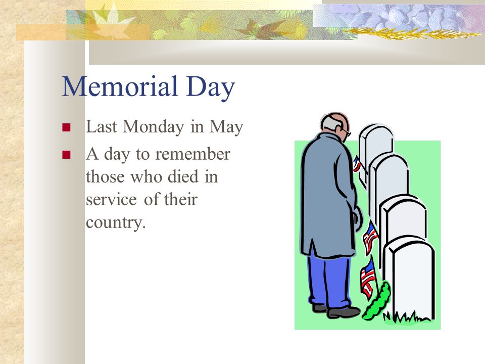 Memorial Day Last Monday in May