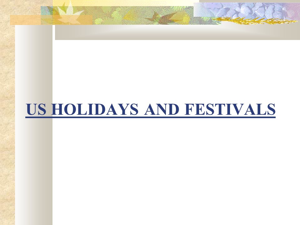 US HOLIDAYS AND FESTIVALS