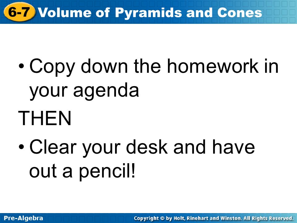 Copy down the homework in your agenda