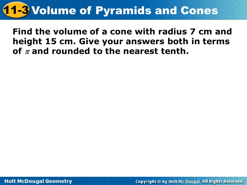 Find the volume of a cone with radius 7 cm and height 15 cm