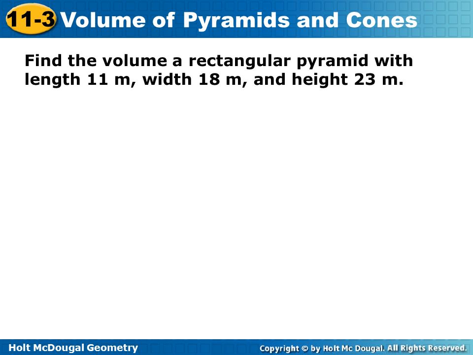 Find the volume a rectangular pyramid with length 11 m, width 18 m, and height 23 m.
