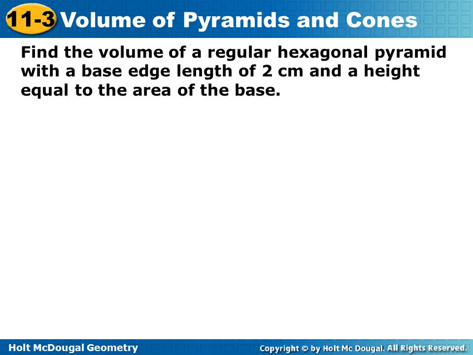 Find the volume of a regular hexagonal pyramid with a base edge length of 2 cm and a height equal to the area of the base.