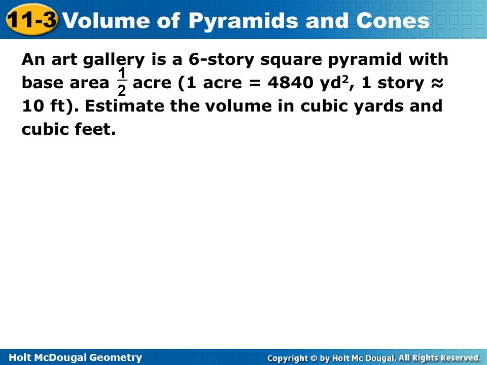An art gallery is a 6-story square pyramid with base area acre (1 acre = 4840 yd2, 1 story ≈ 10 ft).