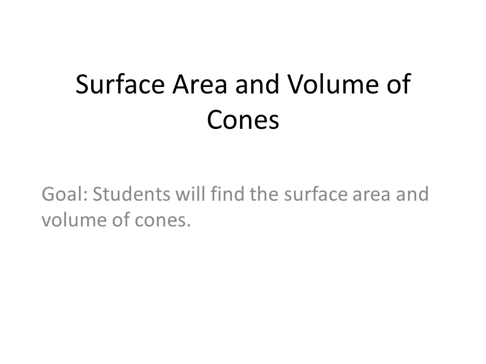 Surface Area and Volume of Cones