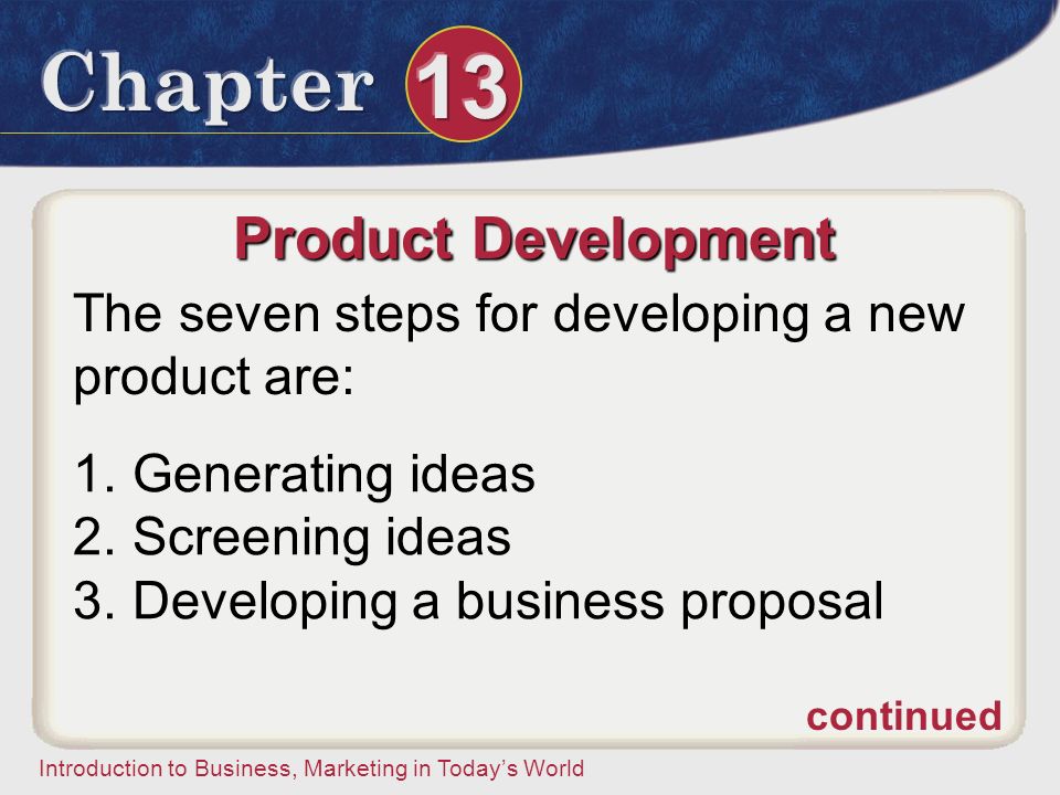 Product Development The seven steps for developing a new product are: