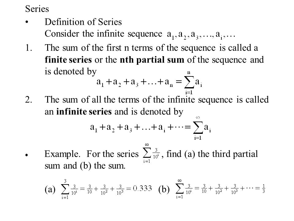 Definition of Series Consider the infinite sequence