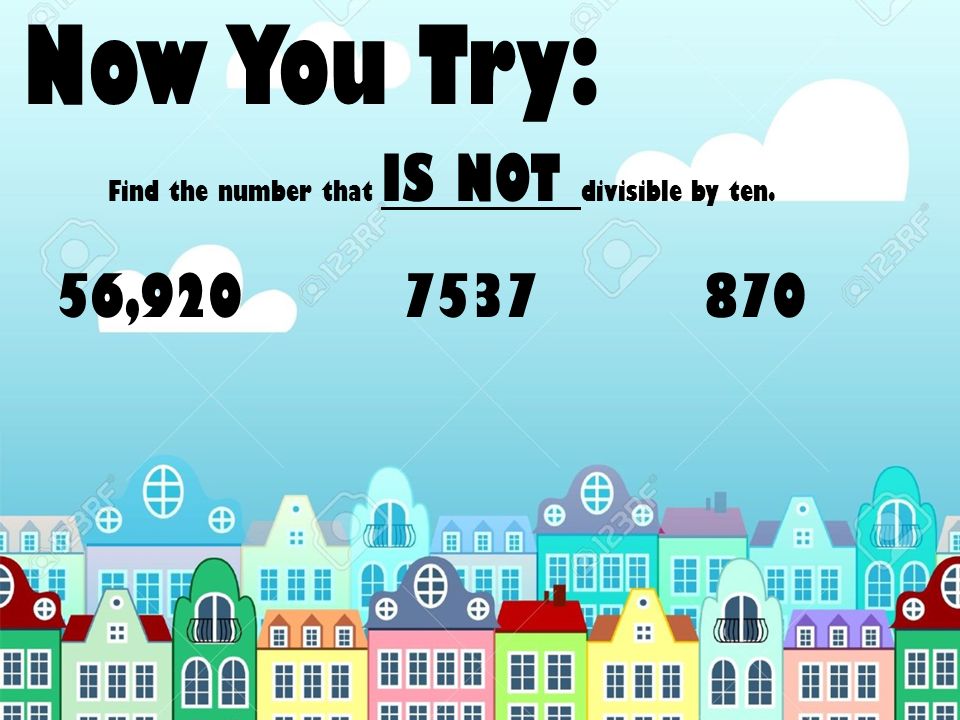 Find the number that IS NOT divisible by ten.