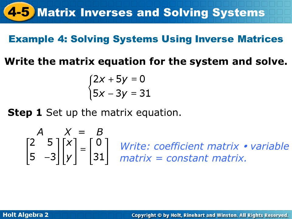 Example 4: Solving Systems Using Inverse Matrices