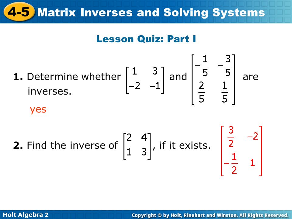 Lesson Quiz: Part I 1. Determine whether and are inverses.